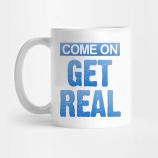 Get Real Mug